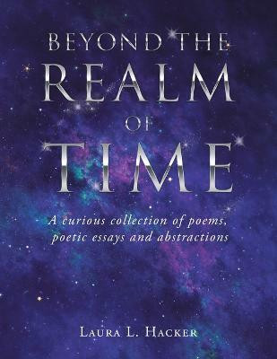 Beyond the Realm of Time(English, Paperback, Hacker Laura L)
