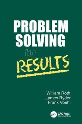 Problem Solving For Results(English, Hardcover, Roth William)