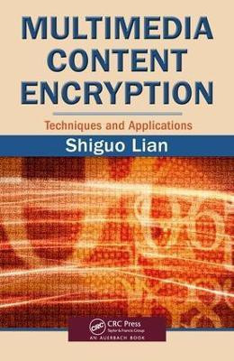 Multimedia Content Encryption(English, Electronic book text, Lian Shiguo)