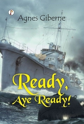 READY, AYE READY!(Hardcover, Agnes Giberne)