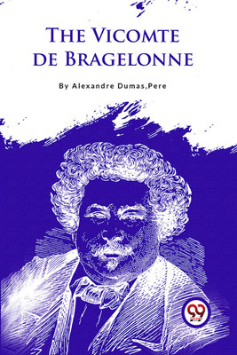 The Vicomte De Bragelonne(Paperback, Alexandre Dumas, Pere)