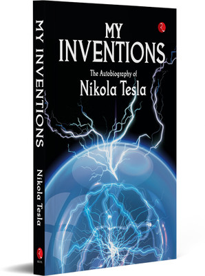 My Inventions(English, Paperback, TESLA NIKOLA)