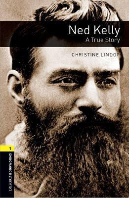 Oxford Bookworms Library: Level 1: Ned Kelly: A True Story(English, Paperback, Lindop Christine)