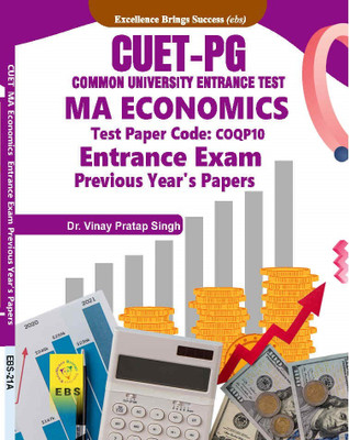 CUET PG MA Economics (Test Paper Code-COQP10) Entrance Exam Previous Year's Papers (English Medium), January,2024 Edition  - CUET MA Economics Entrance Exam Previous Year Question Papers(Paperback, Dr. Vinay Pratap Singh, EBS Team) CUET PG MA Economics (Test Paper Code-COQP10) Entrance Exam Previous Year's Papers (English Medium), January,2024 Edition  - CUET MA Economics Entrance Exam Previous Year Question Papers(Paperback, Dr. Vinay Pratap Singh, EBS Team)