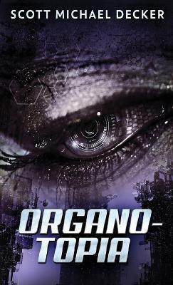 Organo-Topia(English, Hardcover, Decker Scott Michael)