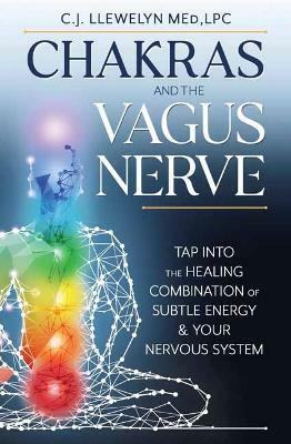 Chakras and the Vagus Nerve(English, Paperback, Llewelyn C.J.)