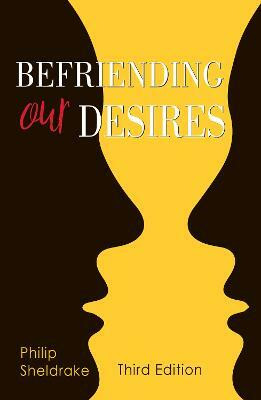 Befriending Our Desires(English, Paperback, Sheldrake Philip)