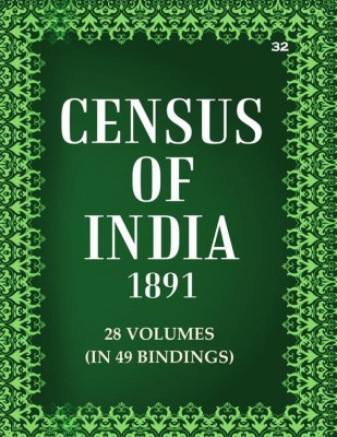 Census Of India 1891: His Highness The Nizam's Dominions - Imperial And Supplementry Tables and Caste Index Volume Book 32 Vol. XXIII, Pt. 3(Paperback, Mirza Mehdy Khan)