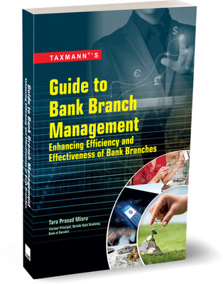 Taxmann's Guide to Bank Branch Management | Enhancing Efficiency and Effectiveness of Bank Branches – Practical and comprehensive guide providing strategic insights and up-to-date information(Paperback, Tara Prasad Misra)