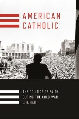 American Catholic(English, Hardcover, Hart D. G.)