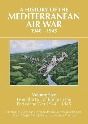 A History of the Mediterranean Air War, 1940-1945(English, Hardcover, Shores Christopher)