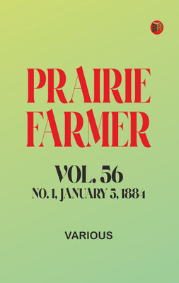 Prairie Farmer, Vol. 56: No. 1, January 5, 1884(Paperback, Various)