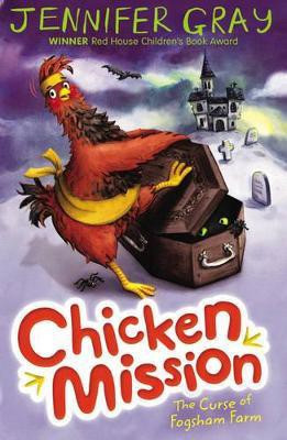 Chicken Mission: The Curse of Fogsham Farm(English, Electronic book text, Gray Jennifer)