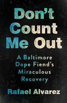 Don't Count Me Out(English, Hardcover, Alvarez Rafael)