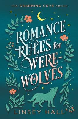 Romance Rules for Werewolves(English, Paperback, Hall Linsey)