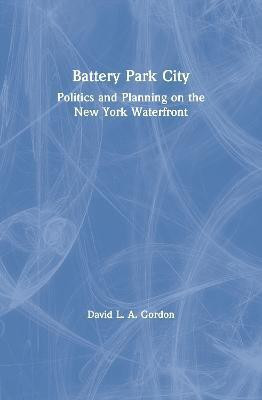 Battery Park City(English, Paperback, Gordon David L. A.)