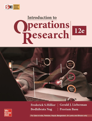 Introduction to Operations Research, 12e(Paperback, Frederick S. Hillier, Gerald J. Lieberman, Bodhibrata Nag, Preetam Basu)