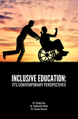 INCLUSIVE EDUCATION: IT'S CONTEMPORARY PERSPECTIVES(Paperback, Dr. Pradip Das, Dr. Subhasish Sinha, Dr. Suman Kumari)