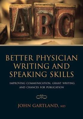 Better Physician Writing and Speaking Skills(English, Electronic book text, Gartland John)