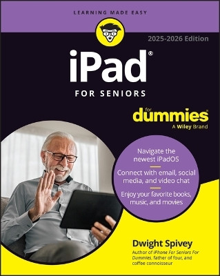 iPad For Seniors For Dummies, 2025 - 2026 Edition(English, Paperback, Spivey Dwight)