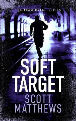 Soft Target(English, Paperback, Matthews Scott)