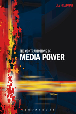 The Contradictions of Media Power(English, Paperback, Freedman Des Dr.)