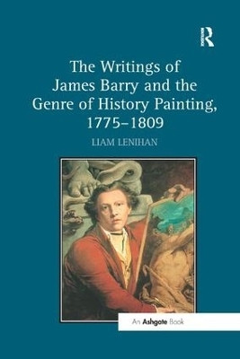 The Writings of James Barry and the Genre of History Painting, 1775-1809(English, Paperback, Lenihan Liam)