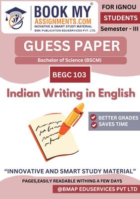 IGNOU BEGC 103 Indian Writing in English | Bachelor of Arts (English) Major (BAFEG) Guide Book | 50-60 Pages | 80 GSM White Paper | Guess Paper Format | 2025 Exam Focused(Paperback, BMA Publication)