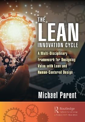 The Lean Innovation Cycle(English, Hardcover, Parent Michael)