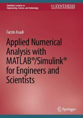 Applied Numerical Analysis with MATLAB (R)/Simulink (R)(English, Hardcover, Asadi Farzin)