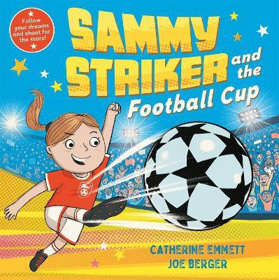 Sammy Striker and the Football Cup(English, Paperback, Emmett Catherine)