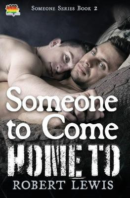 Someone to Come Home To(English, Paperback, Lewis Robert)