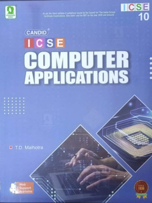 CANDID ICSE COMPUTER APPLICATIONS CLASS-10(Paperback, T.D. MALHOTRA)
