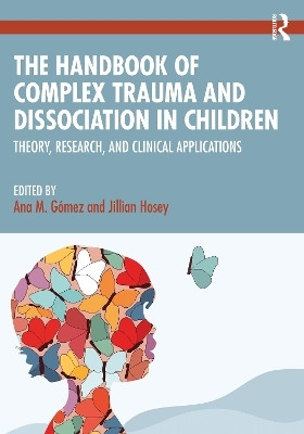 The Handbook of Complex Trauma and Dissociation in Children(English, Paperback, unknown)