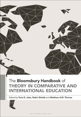 The Bloomsbury Handbook of Theory in Comparative and International Education(English, Paperback, unknown)