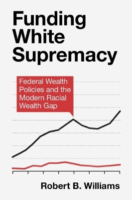 Funding White Supremacy(English, Paperback, Williams Robert B.)