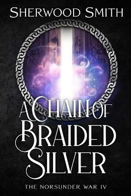 A Chain of Braided Silver(English, Paperback, Smith Sherwood)