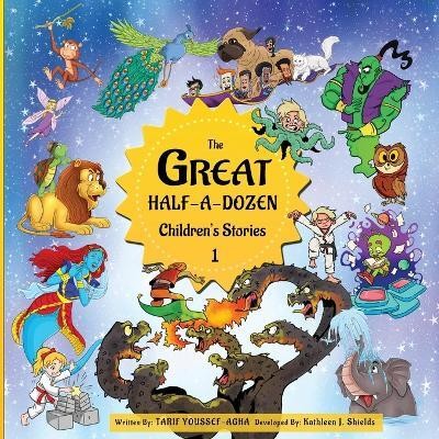 The Great Half-A-Dozen Children's Stories 1(English, Paperback, Youssef-Agha Tarif)