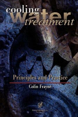 Cooling Water Treatment: Principles and Practice(English, Hardcover, Frayne Colin)