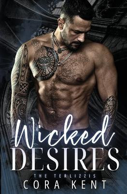 Wicked Desires(English, Paperback, Kent Cora)