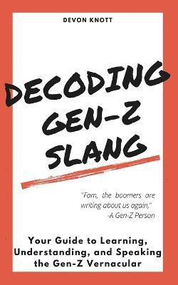 Decoding Gen-Z Slang(English, Paperback, Knott Devon)