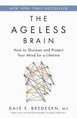 The Ageless Brain(English, Hardcover, Bredesen Dale E MD)