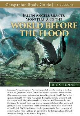 Fallen Angels, Giants, Monsters, and the World Before the Flood Study Guide(English, Paperback, Renner Rick)