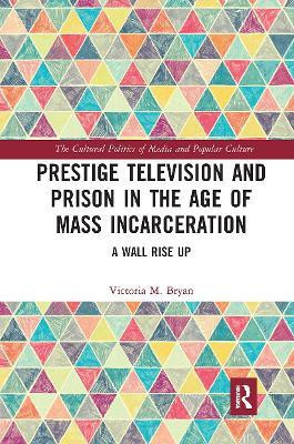 Prestige Television and Prison in the Age of Mass Incarceration(English, Paperback, Bryan Victoria)