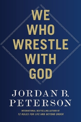 We Who Wrestle with God(English, Hardcover, Peterson Jordan B.)