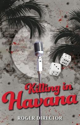 Killing in Havana(English, Paperback, Director Roger)