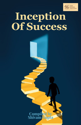 Inception of success(Paperback, Shivam Gupta)