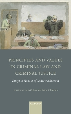 Principles and Values in Criminal Law and Criminal Justice(English, Hardcover, unknown)