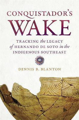 Conquistador's Wake(English, Paperback, Blanton Dennis B.)