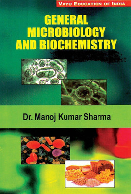 General Microbiology and Biochemistry(English, Paperback, Dr. Manoj Kumar Sharma)